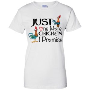 Just One More Chicken I Promise Hei Hei Shirt image Just One More Chicken I Promise Hei Hei Shirt