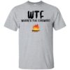 WTF Where’s The Firewood Shirt