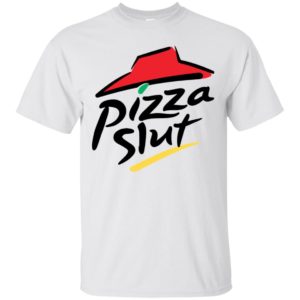 Pizza Slut Shirt