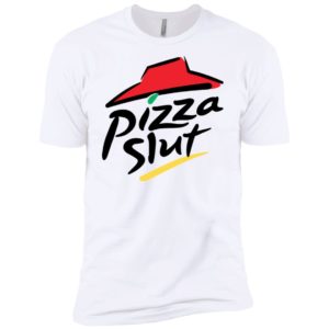Pizza Slut Shirt