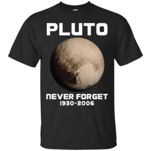 Pluto Never Forget 1930 2006 Shirt