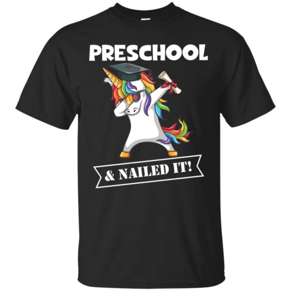 Unicorn Dabbing Graduation Preschool Grade And Nailed It Shirt