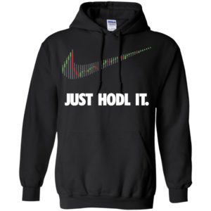 Just Hodl It Shirt