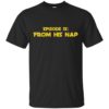 Episode IX From His Nap Shirt