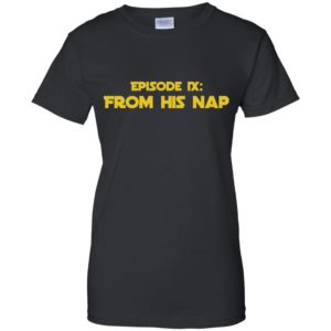 Episode IX From His Nap Shirt