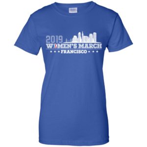2019 Women's March Francisco Shirt