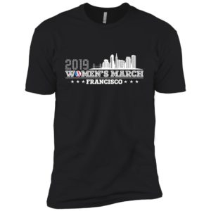 2019 Women's March Francisco Shirt