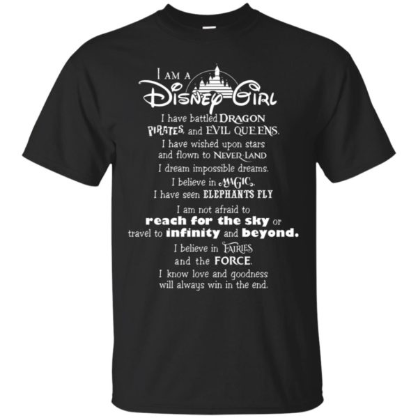 I am a Disney Girl I have battled Dragon shirt