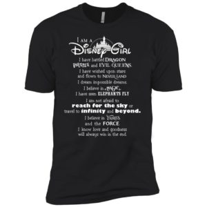 I am a Disney Girl I have battled Dragon shirt image I am a Disney Girl I have battled Dragon shirt
