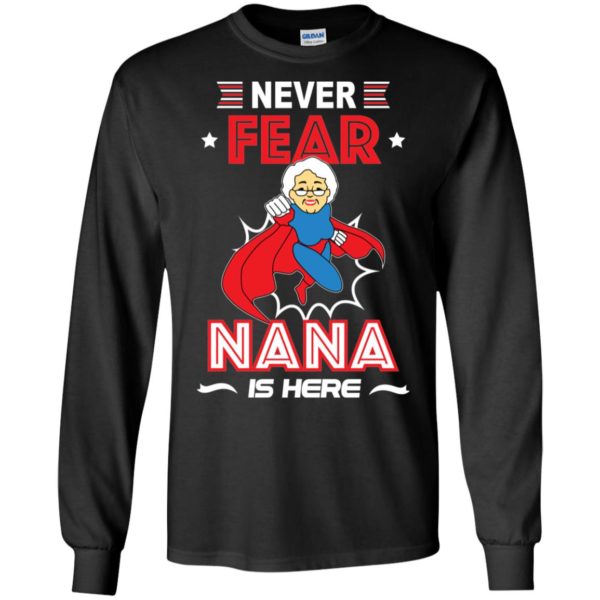 Have No Fear Nana Is Here Shirt