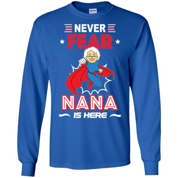 Have No Fear Nana Is Here Shirt