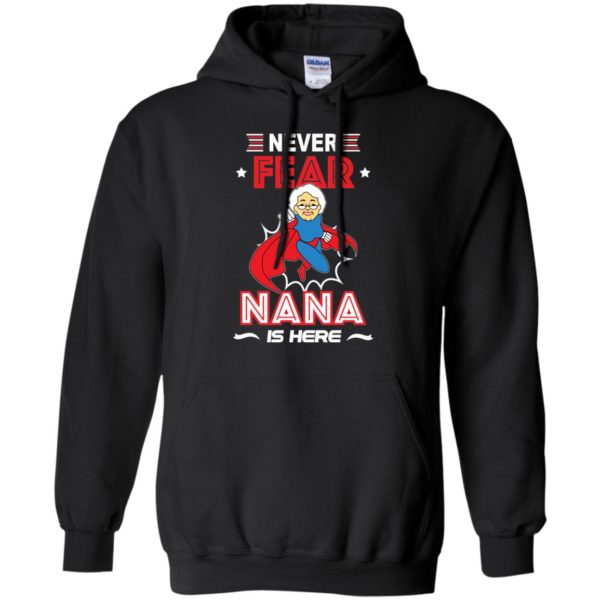 Have No Fear Nana Is Here Shirt