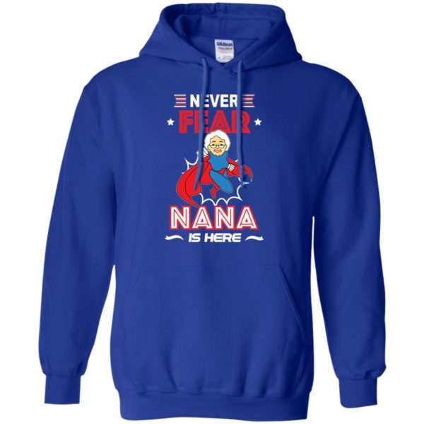 Have No Fear Nana Is Here Shirt