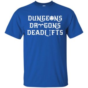 Dungeons & Dragons & Deadlifts Shirt