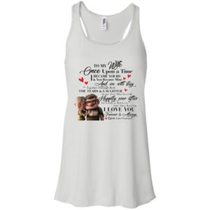 To My Wife Once Upon A Time I Became Yours & You Became Mine Carl And Ellie Shirt