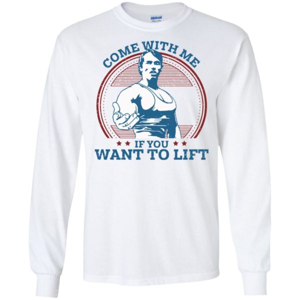 Schwarzenegger come with me if you want to lift shirt