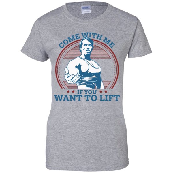 Schwarzenegger come with me if you want to lift shirt