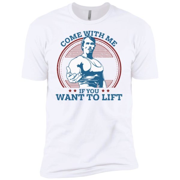 Schwarzenegger come with me if you want to lift shirt