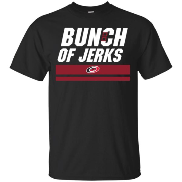 Carolina Hurricanes Bunch Of Jerks Shirt