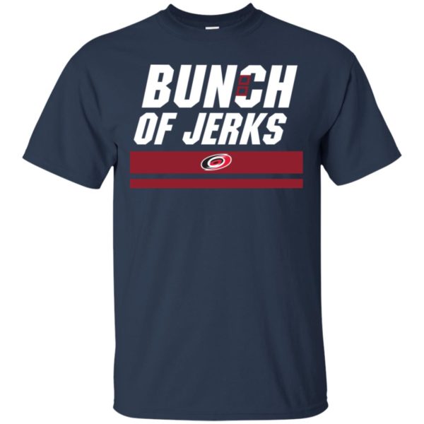 Carolina Hurricanes Bunch Of Jerks Shirt