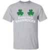 Shake Your Shamrocks St. Patrick’s Day Shirt