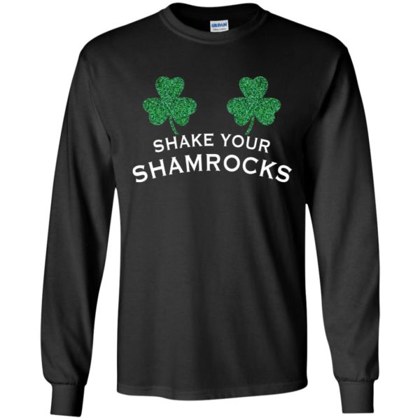 Shake Your Shamrocks St. Patrick's Day Shirt