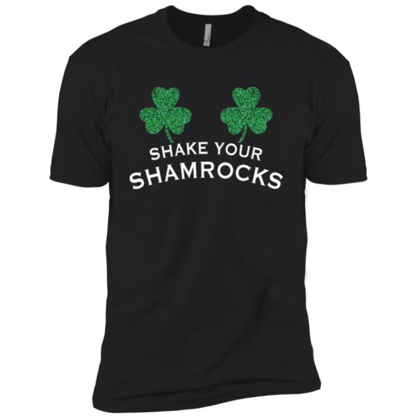 Shake Your Shamrocks St. Patrick's Day Shirt