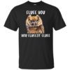 Fluff You You Fluffin’ Fluff Funny Owl Love Shirt