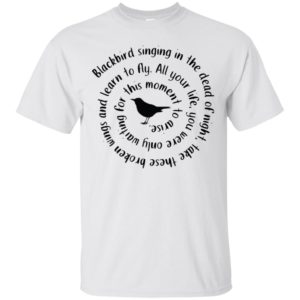 Blackbird Singing In The Dead Of Night Hippie Shirt
