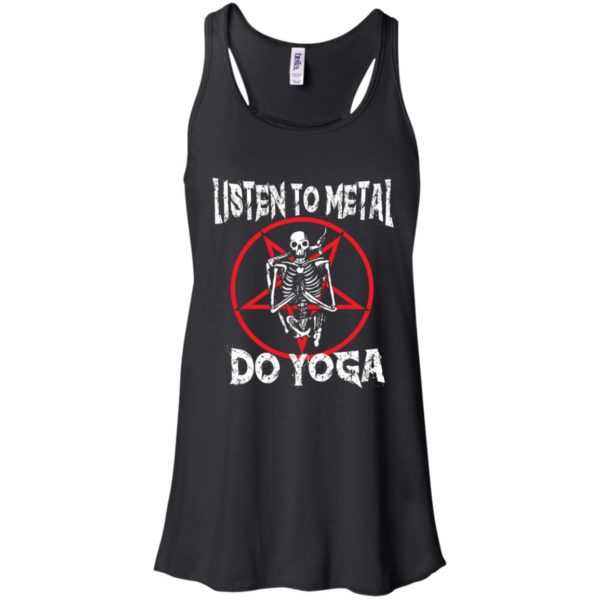 Listen To Metal & Do Yoga Shirts