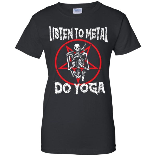 Listen To Metal & Do Yoga Shirts