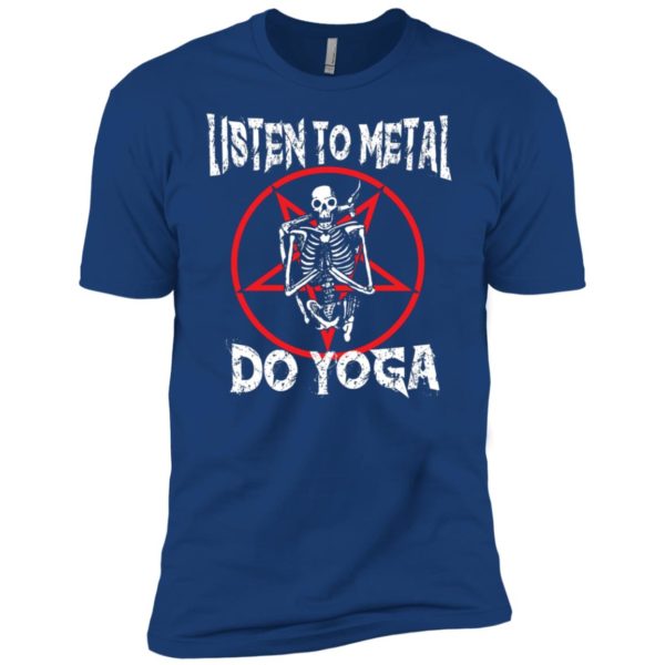 Listen To Metal & Do Yoga Shirts