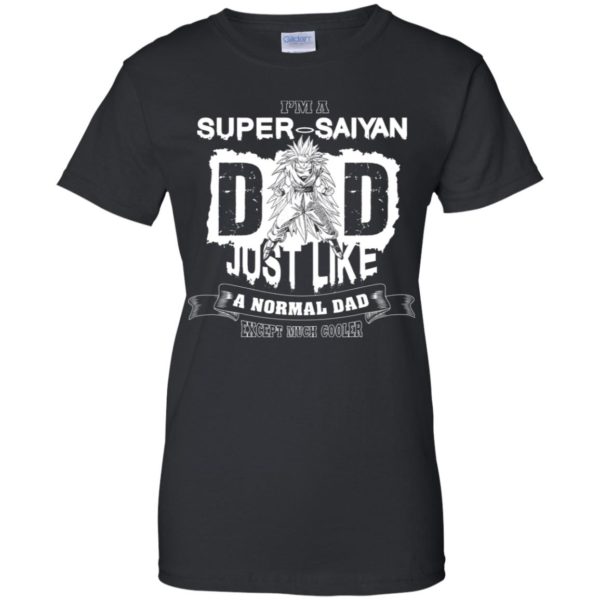 I'm A Super Saiyan Dad Just Like A Normal Dad Shirt