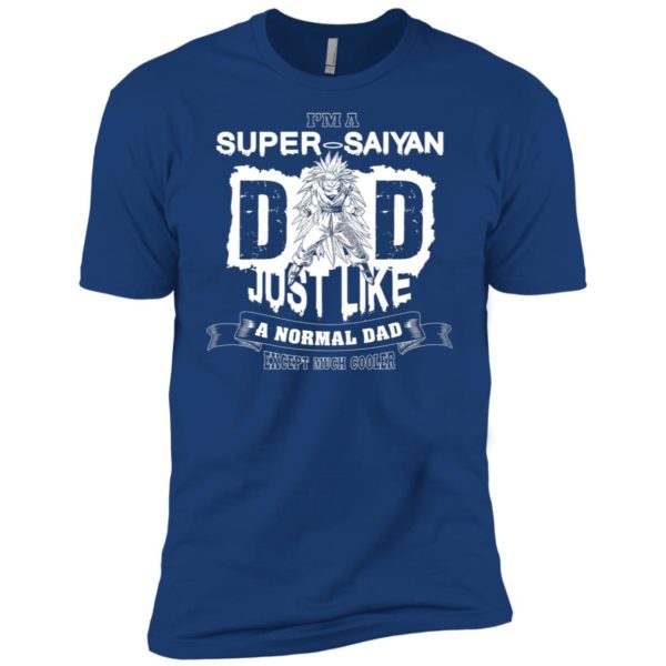 I'm A Super Saiyan Dad Just Like A Normal Dad Shirt