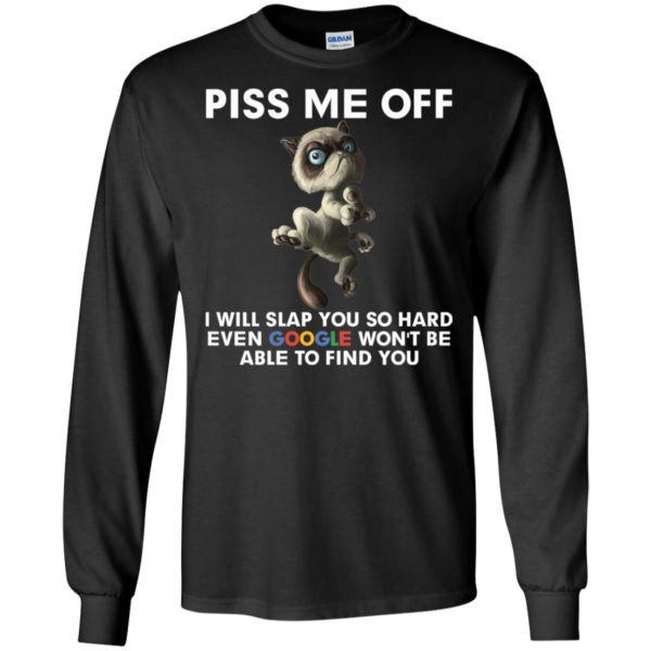 Grumpy Cat Piss Me Off I Will Slap You So Hard Shirt