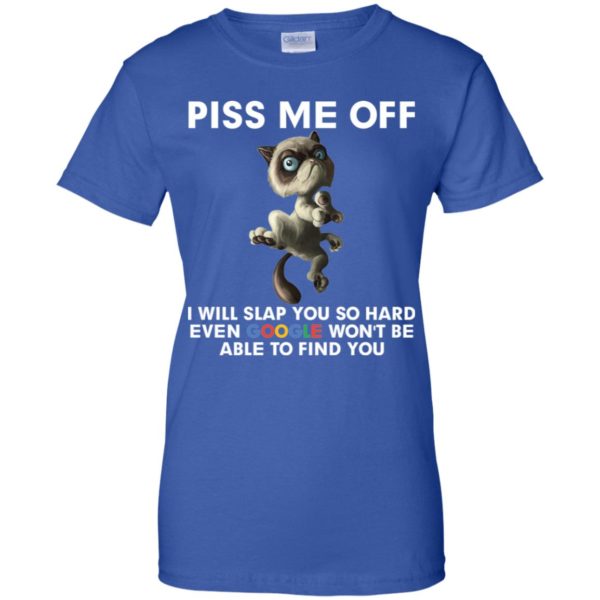 Grumpy Cat Piss Me Off I Will Slap You So Hard Shirt