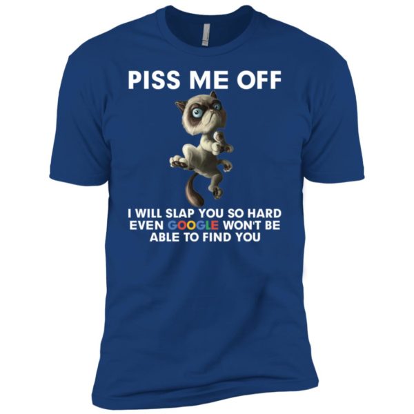 Grumpy Cat Piss Me Off I Will Slap You So Hard Shirt