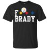 F*** Brady Pittsburgh Steelers Shirt