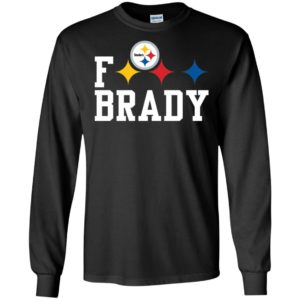 F*** Brady Pittsburgh Steelers Shirt