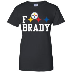 F*** Brady Pittsburgh Steelers Shirt