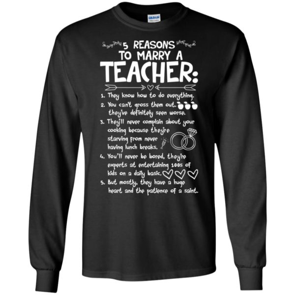 5 Reasons To Marry A Teacher They Know How To Do Everything Shirt