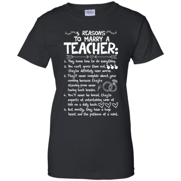 5 Reasons To Marry A Teacher They Know How To Do Everything Shirt