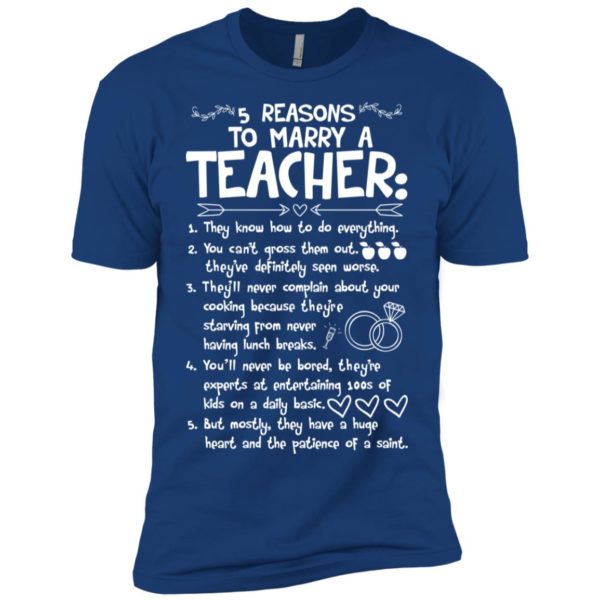 5 Reasons To Marry A Teacher They Know How To Do Everything Shirt