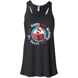 Happy Birthday Dr. Seuss Shirt