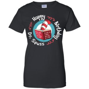 Happy Birthday Dr. Seuss Shirt