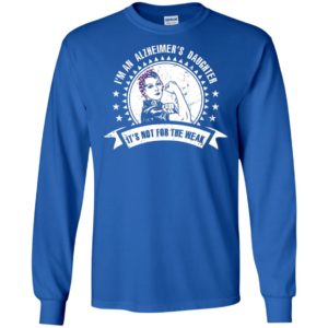I'm An Alzheimer's Daughter, It's Not For The Weak Shirt