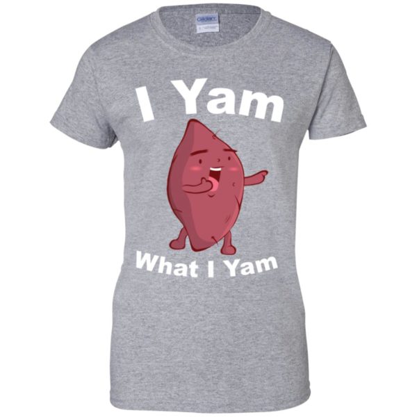 I Yam What I Yam Shirt