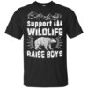 Support Wildlife Raise Boys Shirt