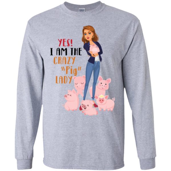 Yes I Am The Crazy Pig Lady Shirt