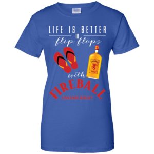 Life Is Better In Flip Flops With Firebal Shirt